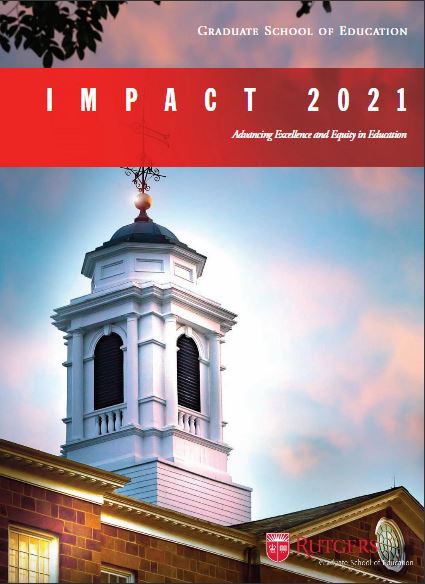 Rutgers GSE 2021 Impact Report